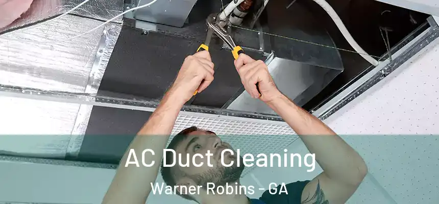  AC Duct Cleaning Warner Robins - GA