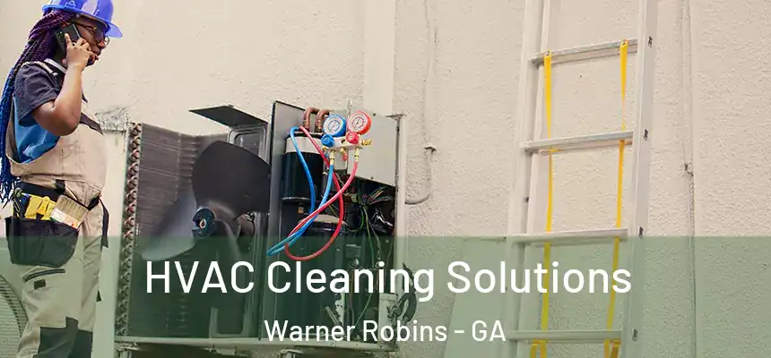  HVAC Cleaning Solutions Warner Robins - GA